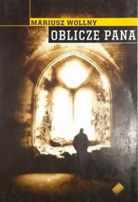 Mariusz Wollny — Oblicze Pana