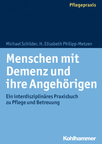 Michael Schilder, H. Elisabeth Philipp-Metzen — Menschen mit Demenz