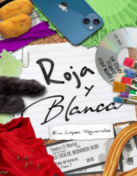 Eva López Nogueroles — ROJA Y BLANCA