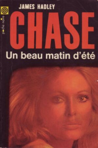 Chase, James Hadley — Un beau matin d’été V2