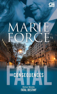 Marie Force — Fatal Consequences & Fatal Destiny