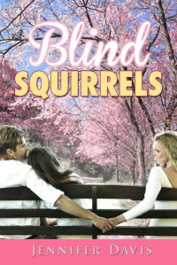Davis, Jennifer — Blind Squirrels