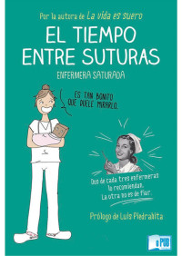 Enfermera Saturada — EL TIEMPO ENTRE SUTURAS