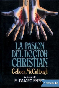 Colleen McCullough — La pasión del Dr. Christian