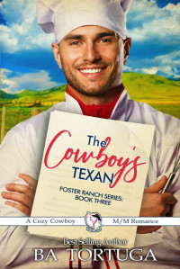 BA Tortuga — The Cowboy's Texan (Foster Ranch Book #3)