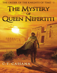 C. T. Cassana — The Mystery of Queen Nefertiti