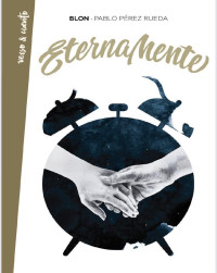 Pérez Rueda (Blon), Pablo — Eternamente (Spanish Edition)