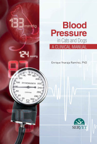 Ynaraja Ramírez, Enrique — Blood pressure in cats and dogs. A clinical manual