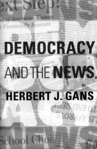 Herbert J. Gans — Democracy and the News