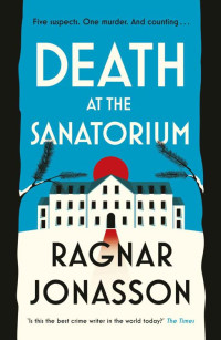 Jónasson, Ragnar — Death at the Sanatorium