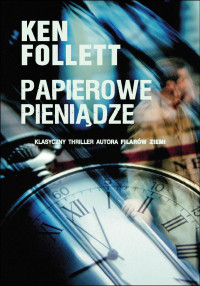 Ken Follett — Papierowe pieniądze