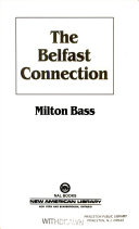 Milton R. Bass — The Belfast Connection