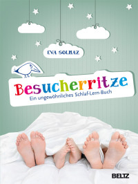 Solmaz, Eva — Besucherritze · Ein ungewöhnliches Schlaf Lern Buch