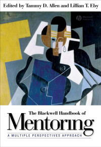 Tammy D. Allen [Allen, Tammy D.] — The Blackwell Handbook of Mentoring