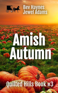 Bev Haynes & Lily Simmons — One Amish Autumn