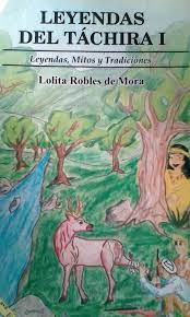 Doña Lolita Robles de Mora — Leyendas del Tachira