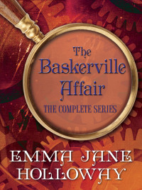 Emma Jane Holloway — The Baskerville Affair Complete Series 3-Book Bundle