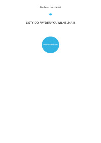 Lucchesini, Girolamo — LISTY DO FRYDERYKA WILHELMA II