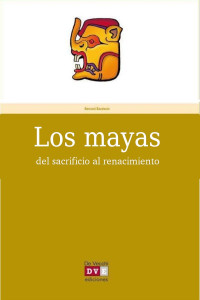 Bernard Baudouin — Los mayas