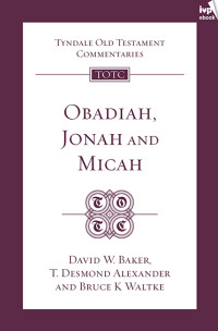 Baker, David W.;Alexander, T. Desmond.;Waltke, Bruce K.; — TOTC Obadiah