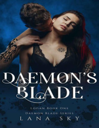 Lana Sky — Daemon’s Blade: A Dark Paranormal Romance (Logan Book 1): Daemon Blade Book 3