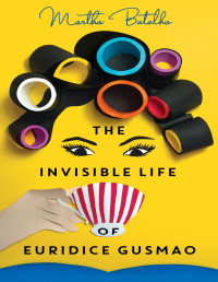 Eric M. B. Becker — The Invisible Life of Euridice Gusmao