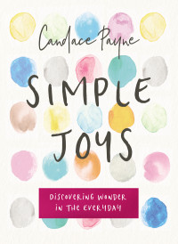 Candace Payne; — Simple Joys