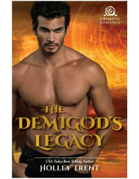 Holley Trent — The Demigod's Legacy