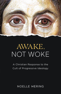 Noelle Mering; — Awake, Not Woke