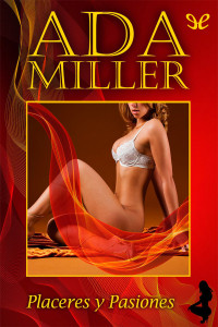 Ada Miller — Placeres y pasiones