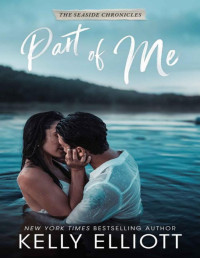 Kelly Elliott — Part of Me (The Seaside Chronicles Book 2)