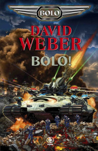 David Weber — Bolo!