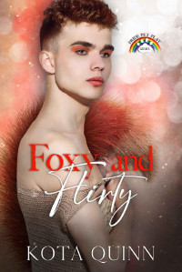 Kota Quinn — Foxy and Flirty: An MM Daddy Romance (Pride Pet Play Book 1)