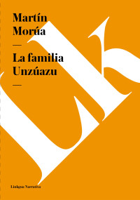 Martín Morúa — La Familia Unzúazu