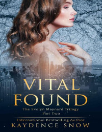 Kaydence Snow — Vital Found (The Evelyn Maynard Trilogy Book 2)