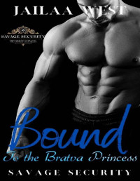 Jailaa West — Bound to the Bratva princess.: A fake marriage romance (Savage Security)