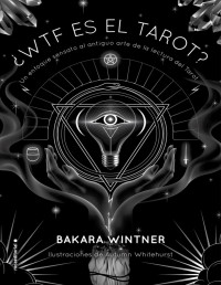 Bakara Wintner — ¿WTF ES EL TAROT?