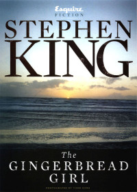 Stephen King — The Gingerbread Girl 