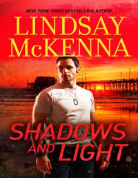 Lindsay McKenna — Shadows and Light