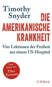 Snyder, Timothy — Die amerikanische Krankheit