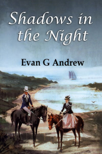 Evan G Andrew — Shadows in the Night