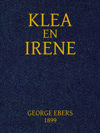 Georg Ebers — Klea en Irene