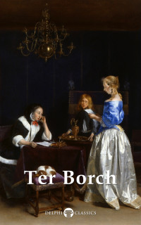 Gerard Ter Borch — Masters Of Art - Gerard Ter Borch