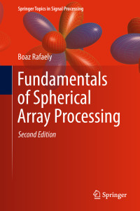 Boaz Rafaely — Fundamentals of Spherical Array Processing