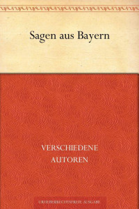 Anthologie — Sagen aus Bayern