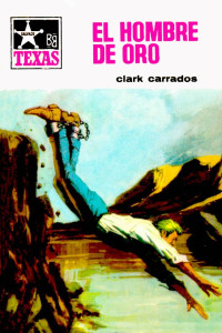 Clark Carrados — El hombre de oro