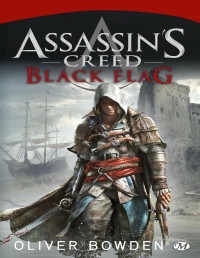 Oliver Bowden — Assassin's Creed Black Flag