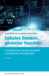 Geert Hofstede, Gert Jan Hofstede, Michael Minkov & Gert Jan Hofstede & Michael Minkov — Lokales Denken, globales Handeln