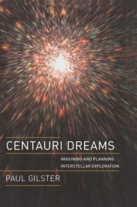 Paul Gilster — Centauri Dreams: Imagining and Planning Interstellar Exploration