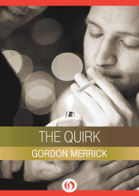 Gordon Merrick — The Quirk